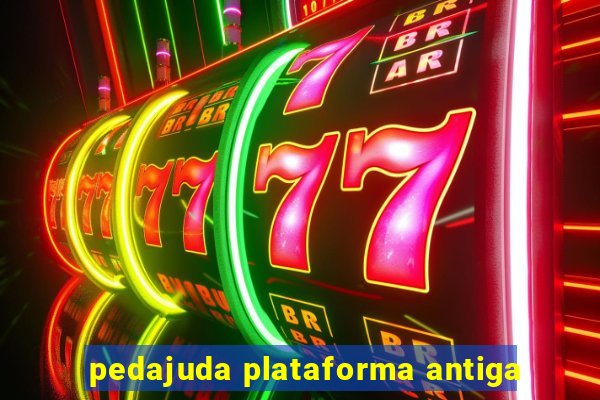 pedajuda plataforma antiga